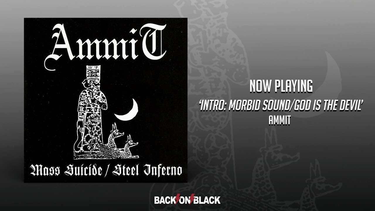 Ammit - Intro: Morbid Sound/God Is The Devil