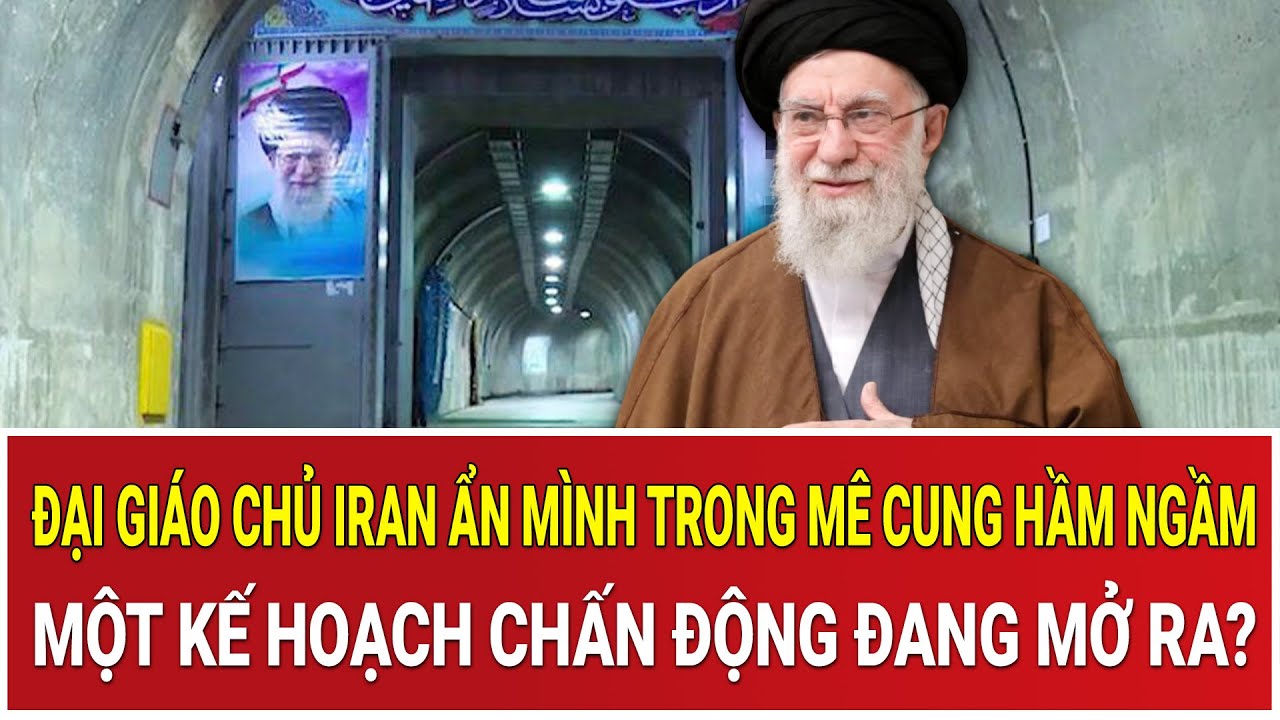 Đại giáo chủ Iran ẩn mình trong mê cung hầm ngầm, một kế hoạch chấn động đang mở ra?