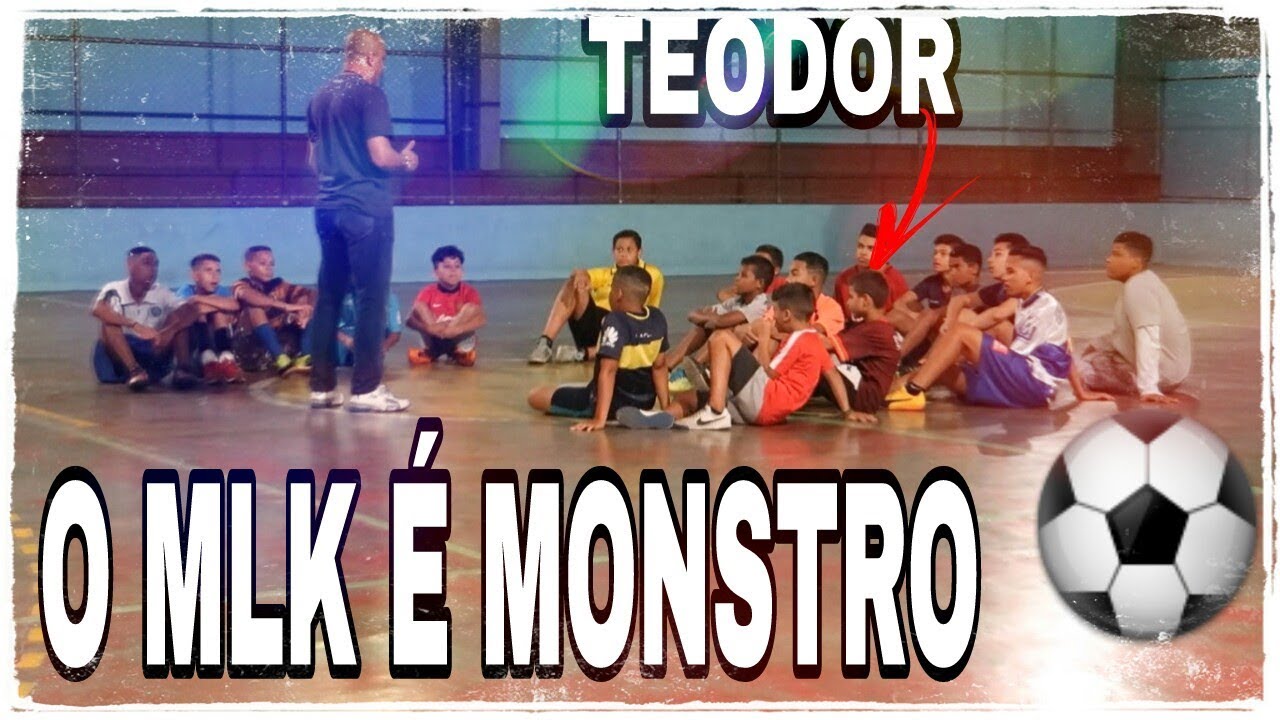 TEODOR JOGA DEMAIS, O MLK É MONSTRO
