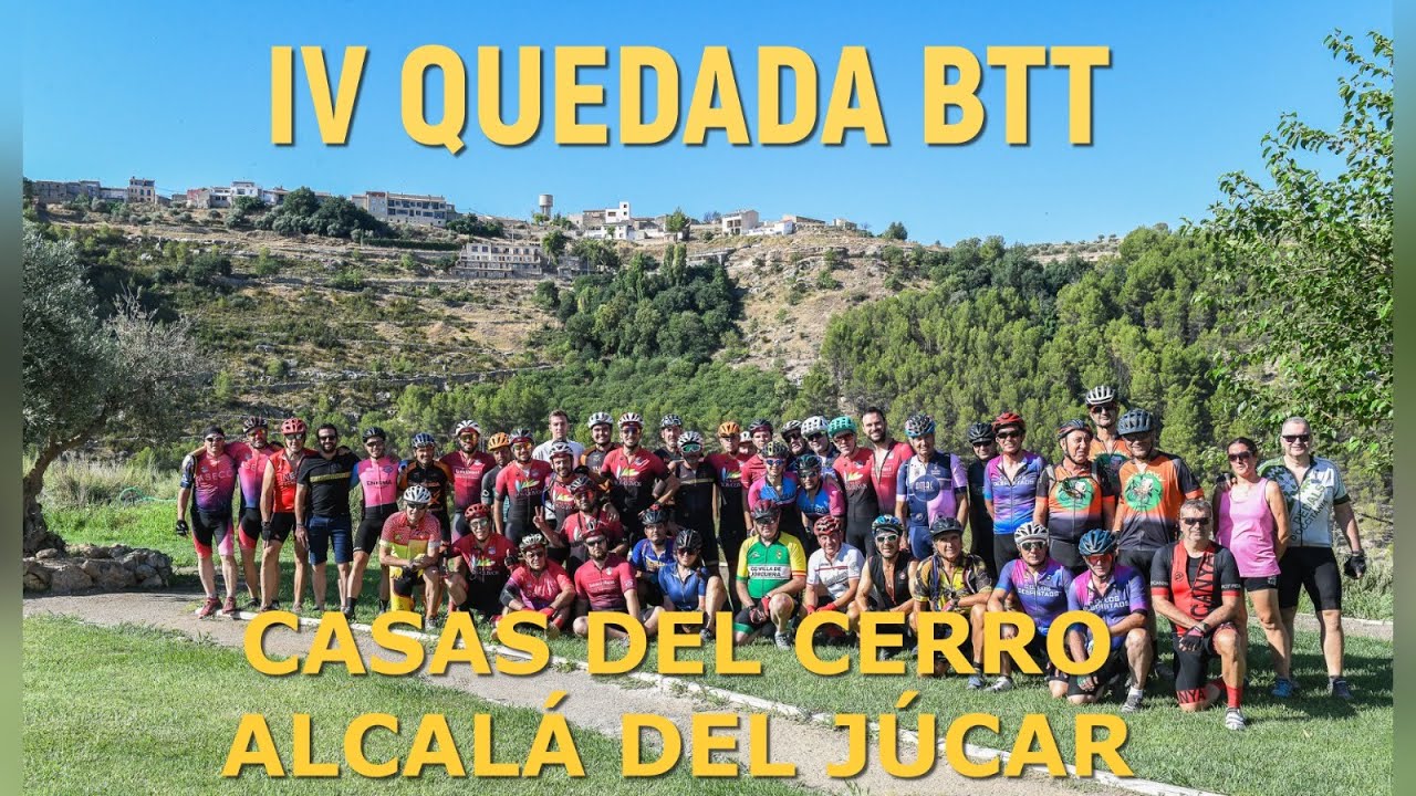 IV QUEDADA BTT CASAS DEL CERRO ALCALÁ DEL JÚCAR