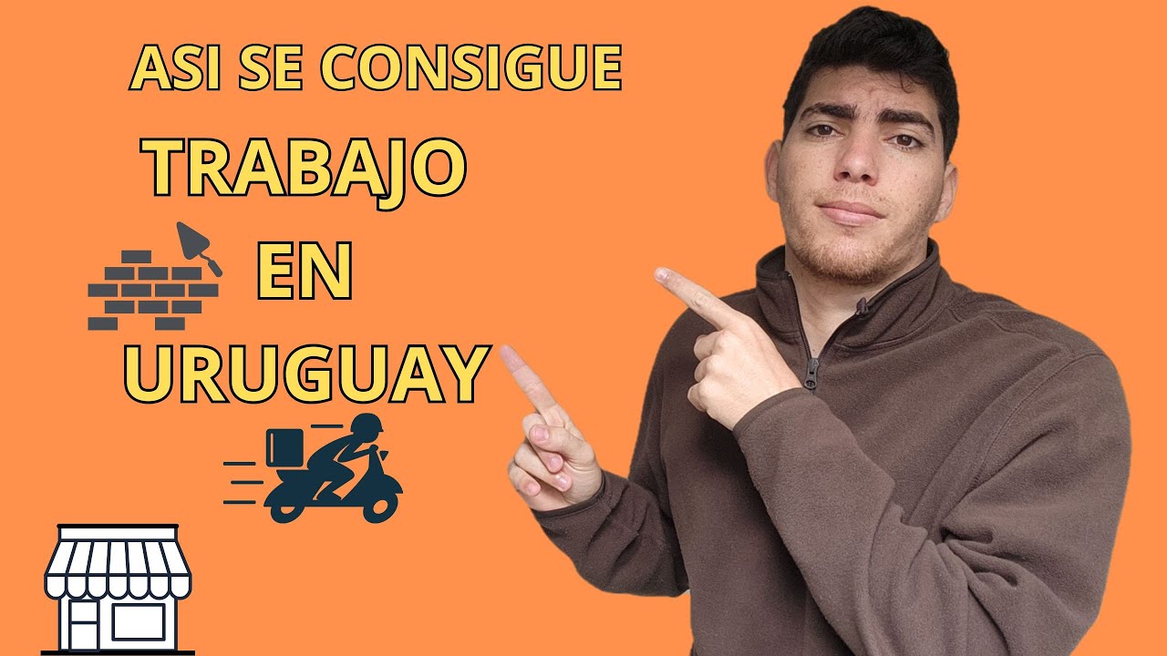 Consegui TRABAJO en Uruguay ¡Descubre Cómo!