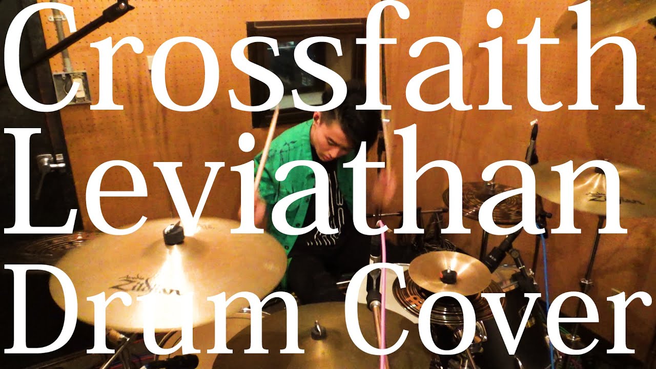 Crossfaith - Leviathan [ Drum Cover ]