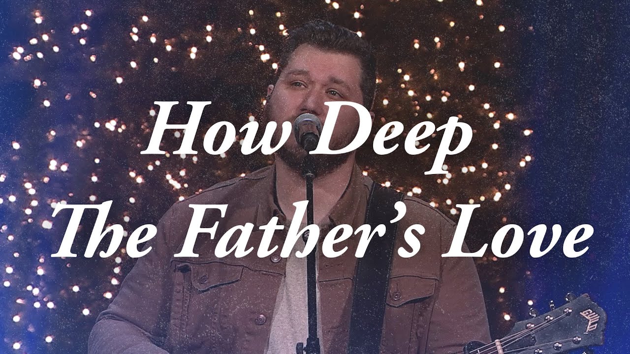 How Deep the Father's Love || Orchard Hill