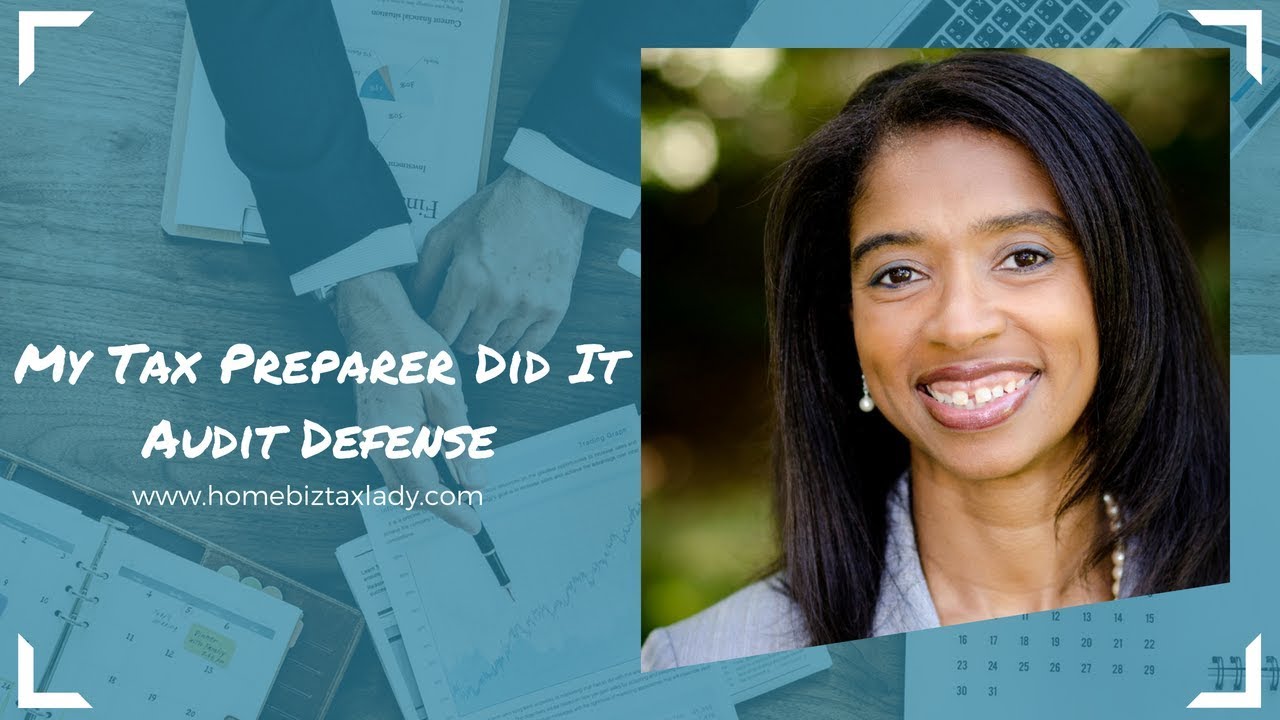 My Tax Preparer Did It Audit Defense