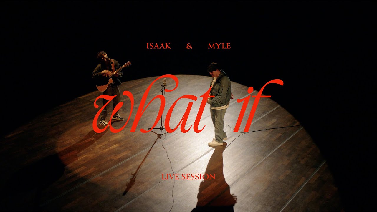 Myle x ISAAK - What If (Live Session)