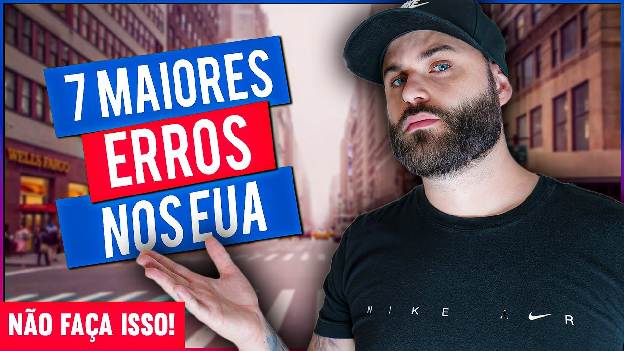 MEUS 7 PIORES ERROS MORANDO NOS ESTADOS UNIDOS - NÃO FAÇA IGUAL EU FIZ