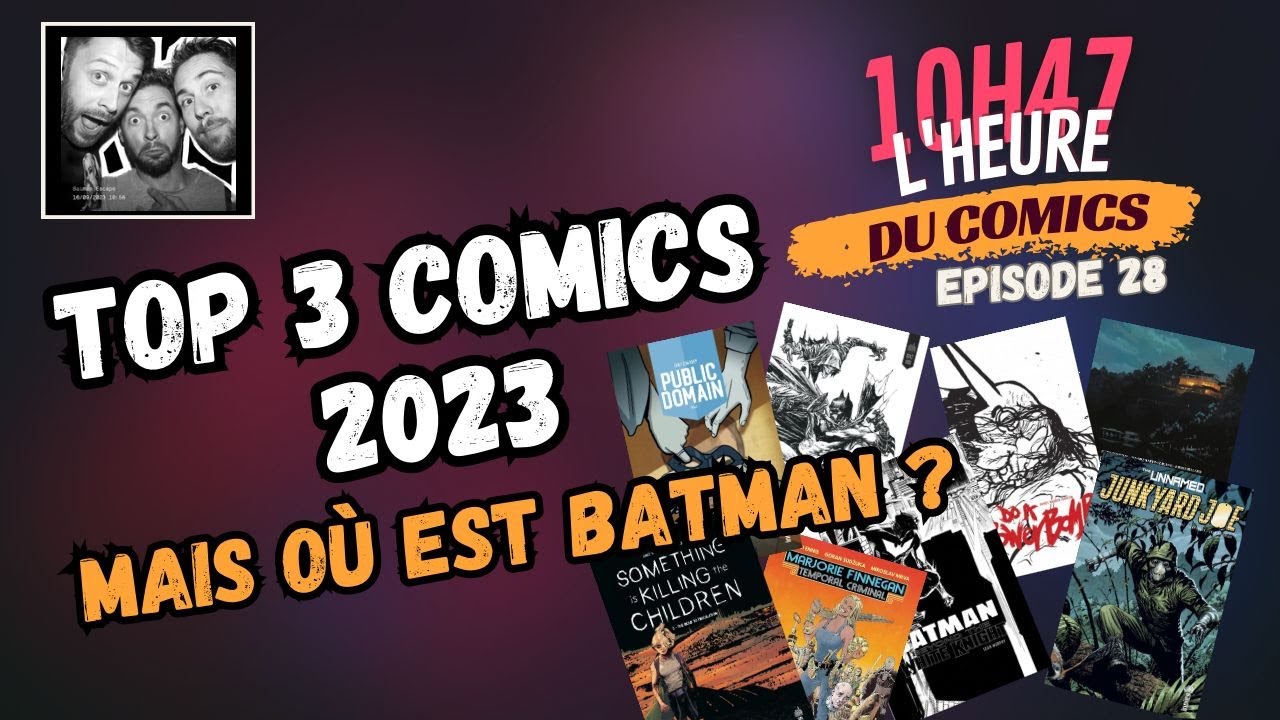 TOP 2023 : Mais où est Batman?