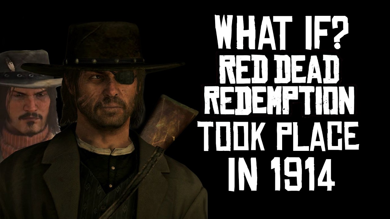 What if Red Dead Redemption took place in 1914?