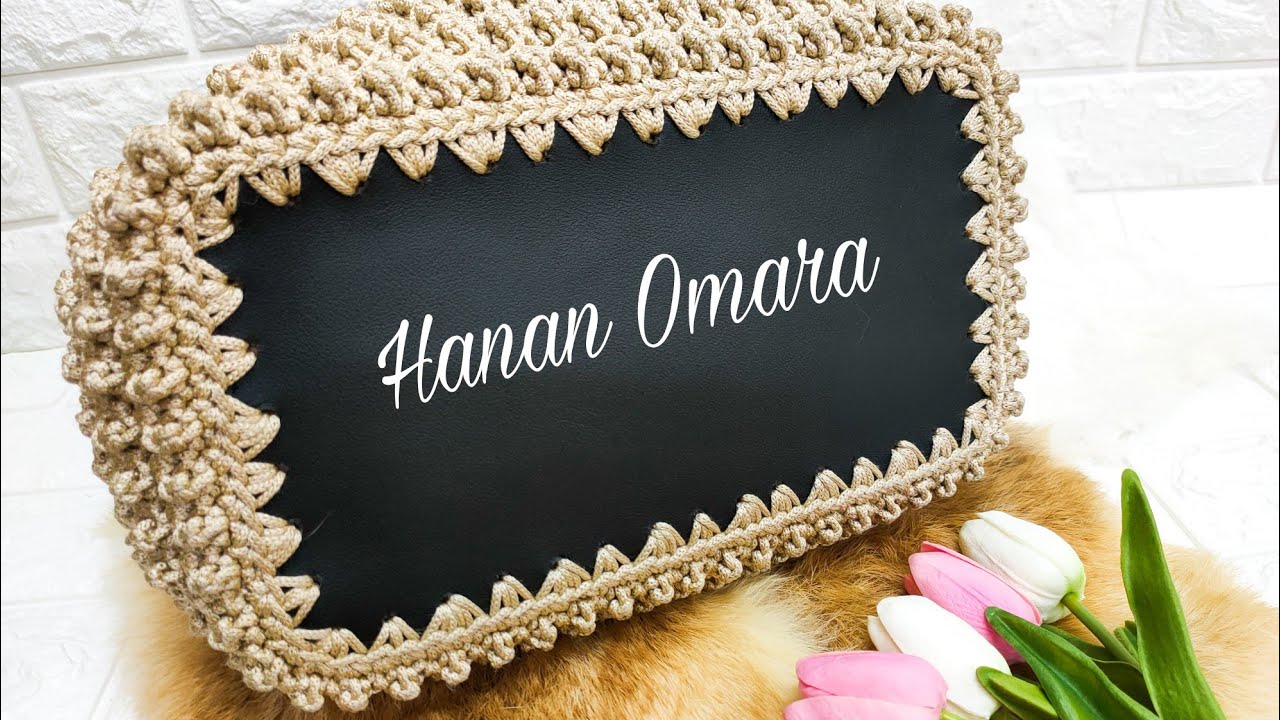 كروشيه التزايد على القاعدة الجلد المستطيلةباحترافية وتدعيمها بالبورى_hanan crochet