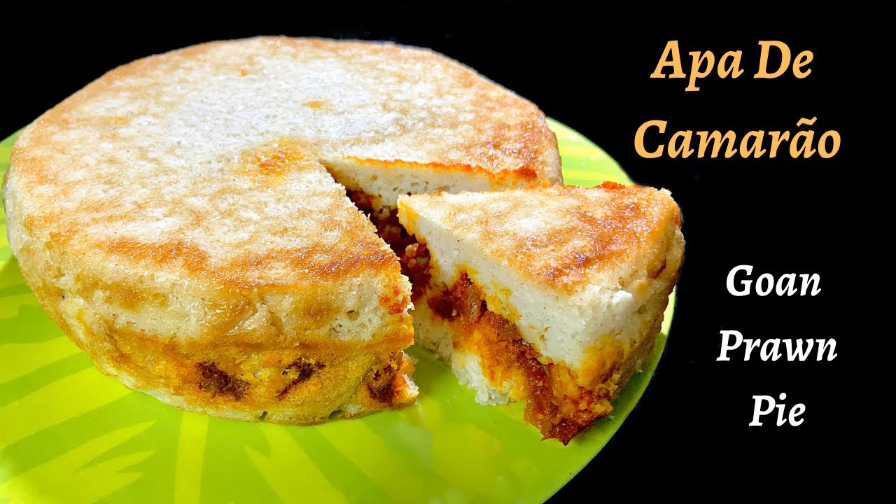 Prawn Pie | Apa De Camarão | Goan Dishes