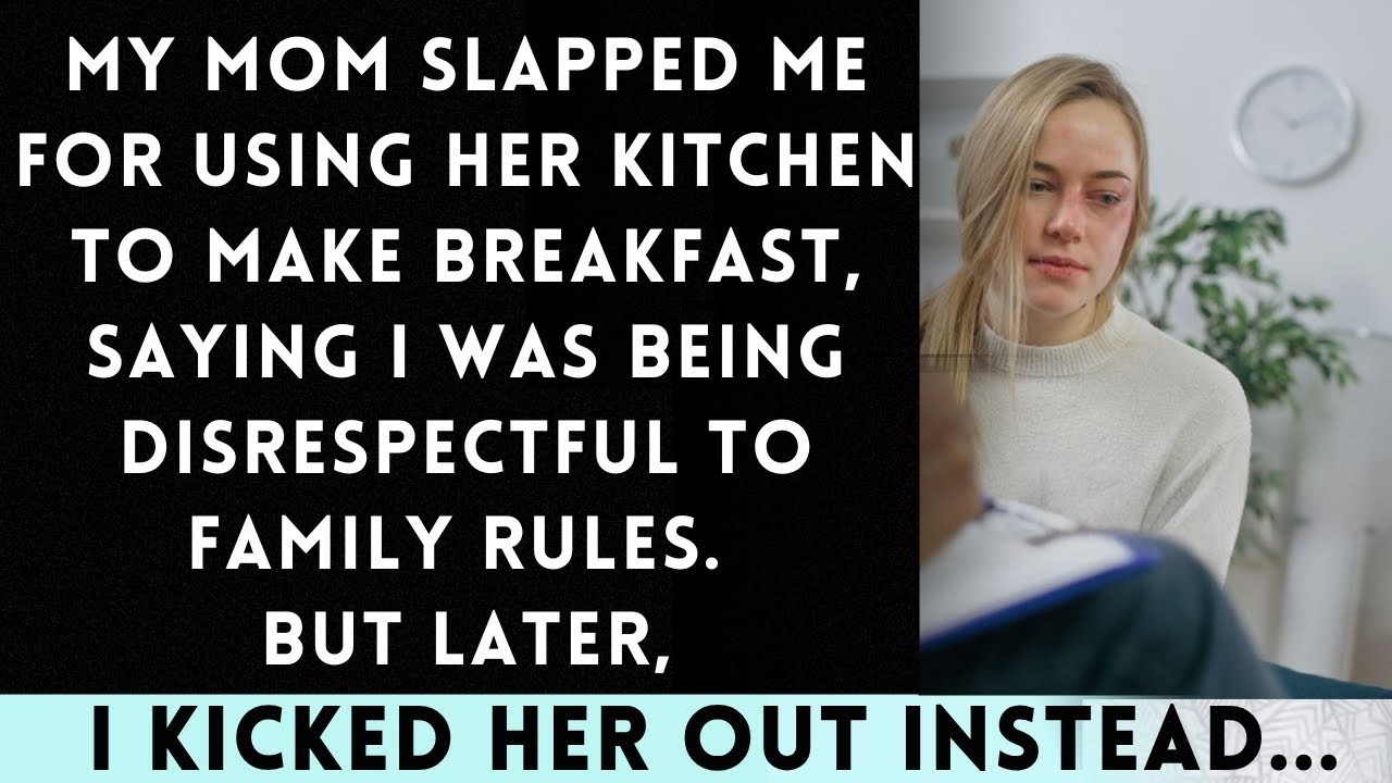 My Mother Slapped Me for Using Her Kitchen to Make Breakfast
