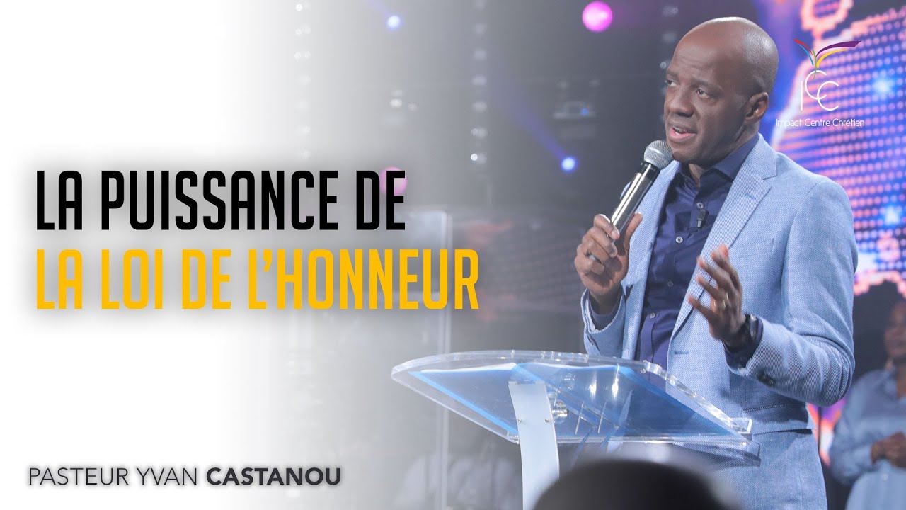 LA PUISSANCE DE LA LOI DE L'HONNEUR - Ps Yvan Castanou