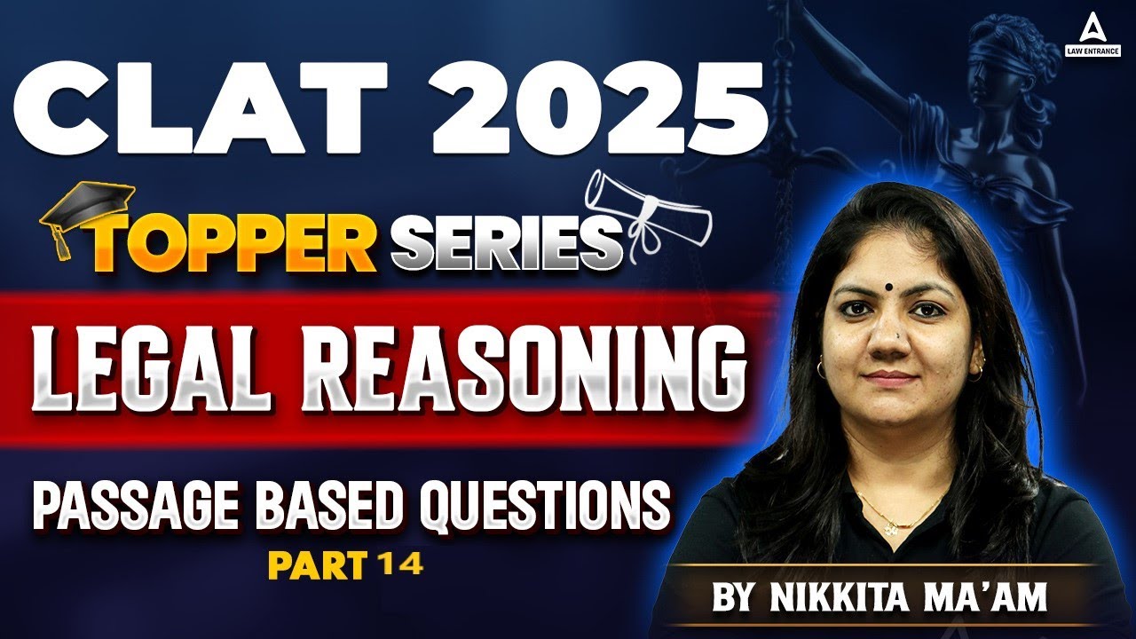 CLAT 2025 Legal Reasoning | Toppers Series | Passage Based Questions | Class-14 | By Nikkita Mam