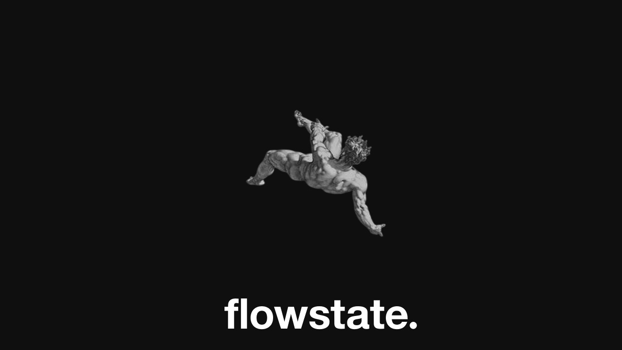 the playlist to actually enter flowstate.