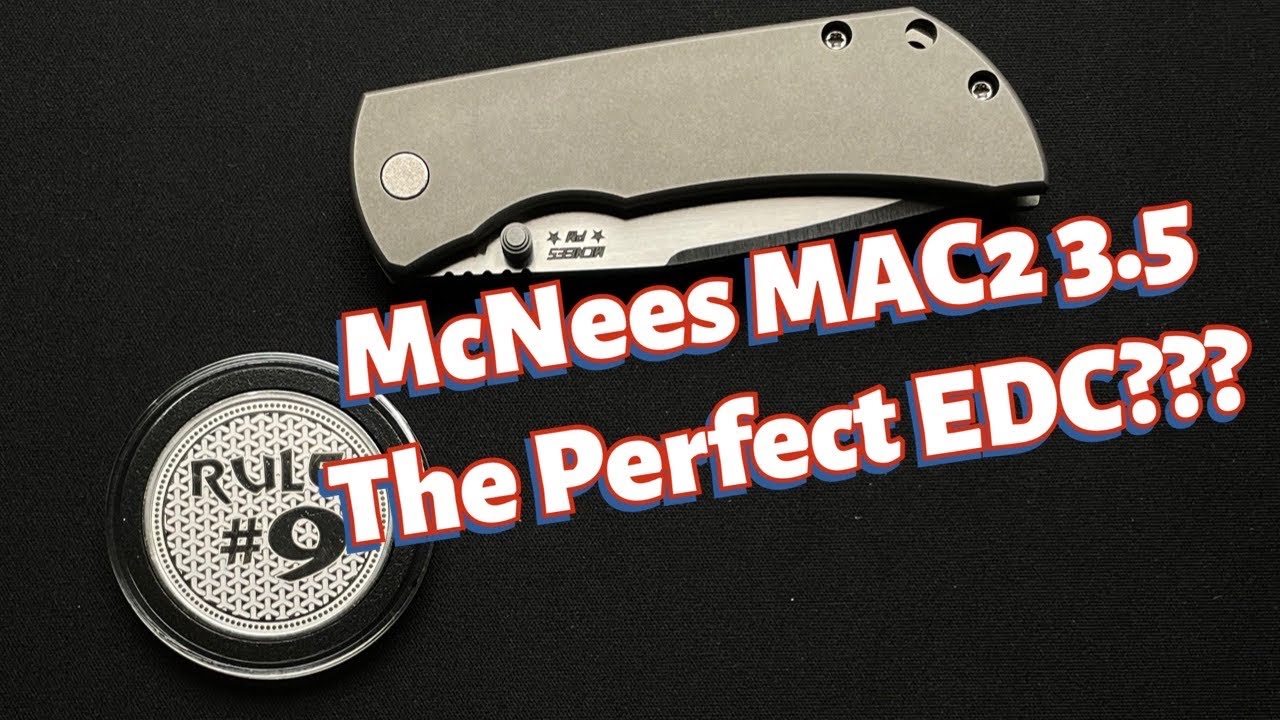 McNees PM MAC 2 3.5 Knife Review. The Perfect EDC???