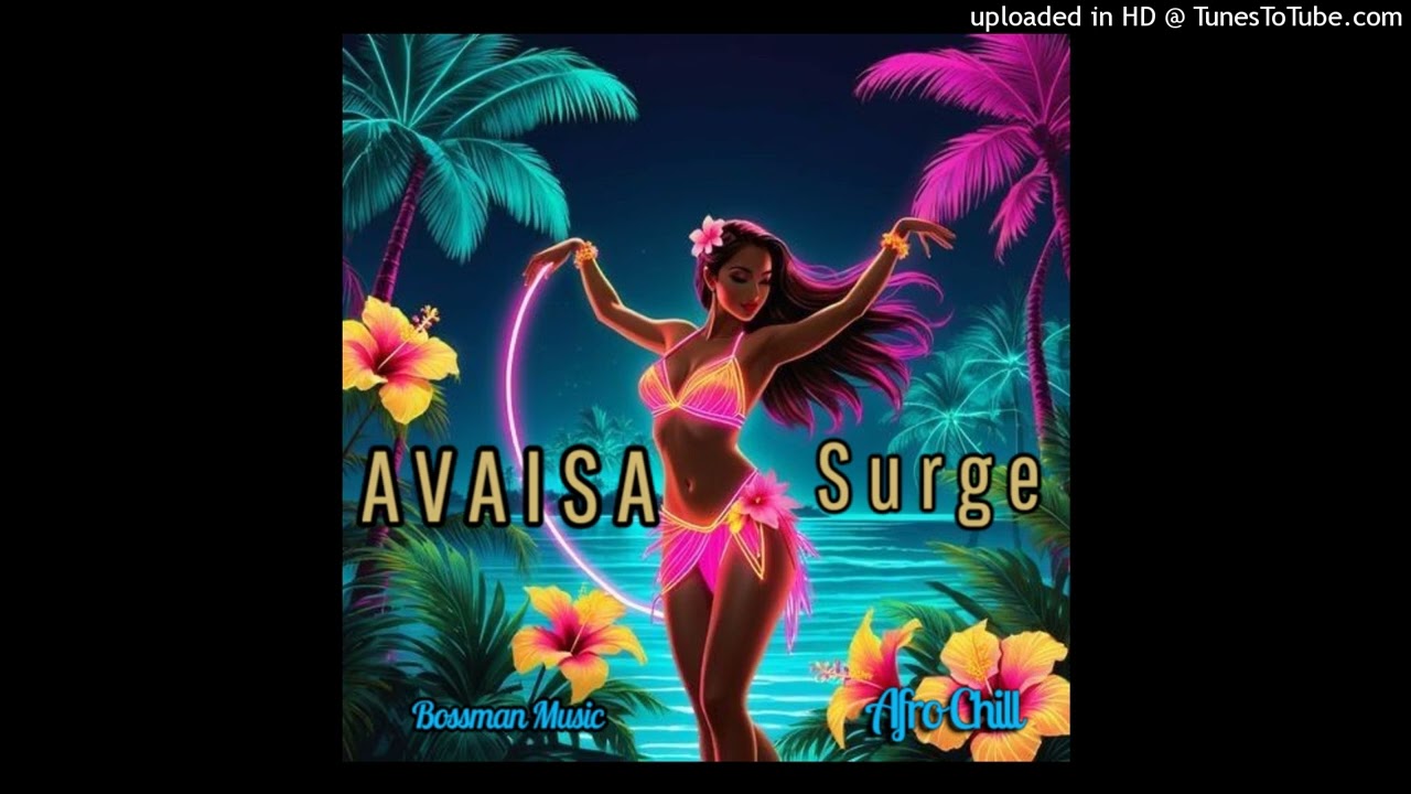 Surge_Avaisa_Bossman Music_(Afrostyle)
