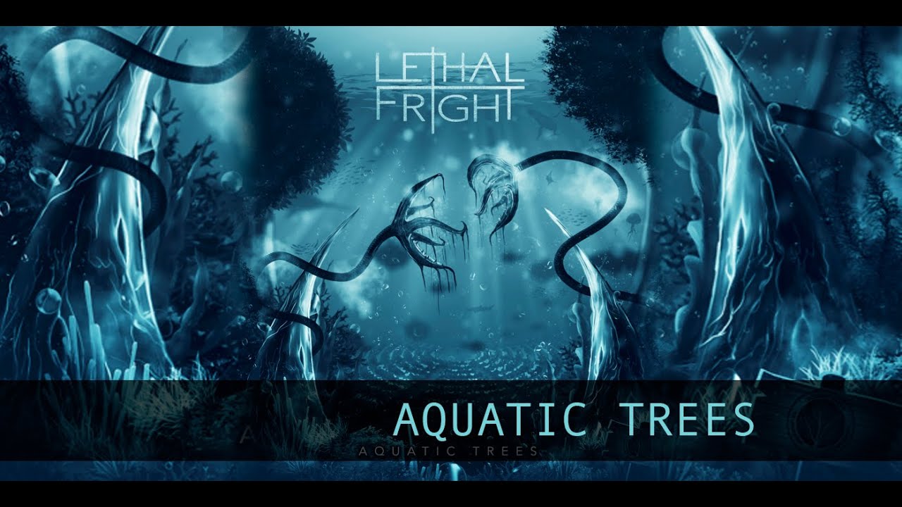 LETHAL FRIGHT - Aquatic Trees