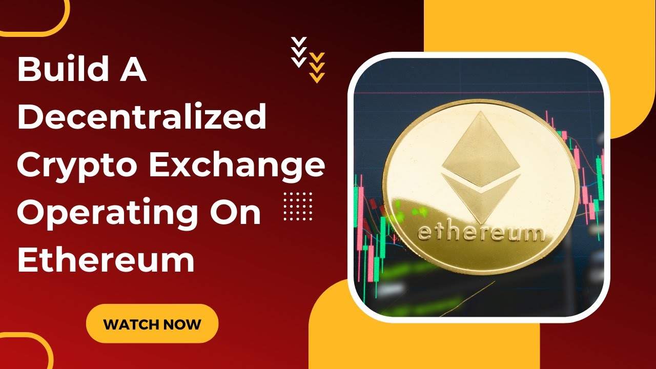 How To Build A Decentralized Crypto Exchange Operating On Ethereum | Blockchain Tutorial #blockchain