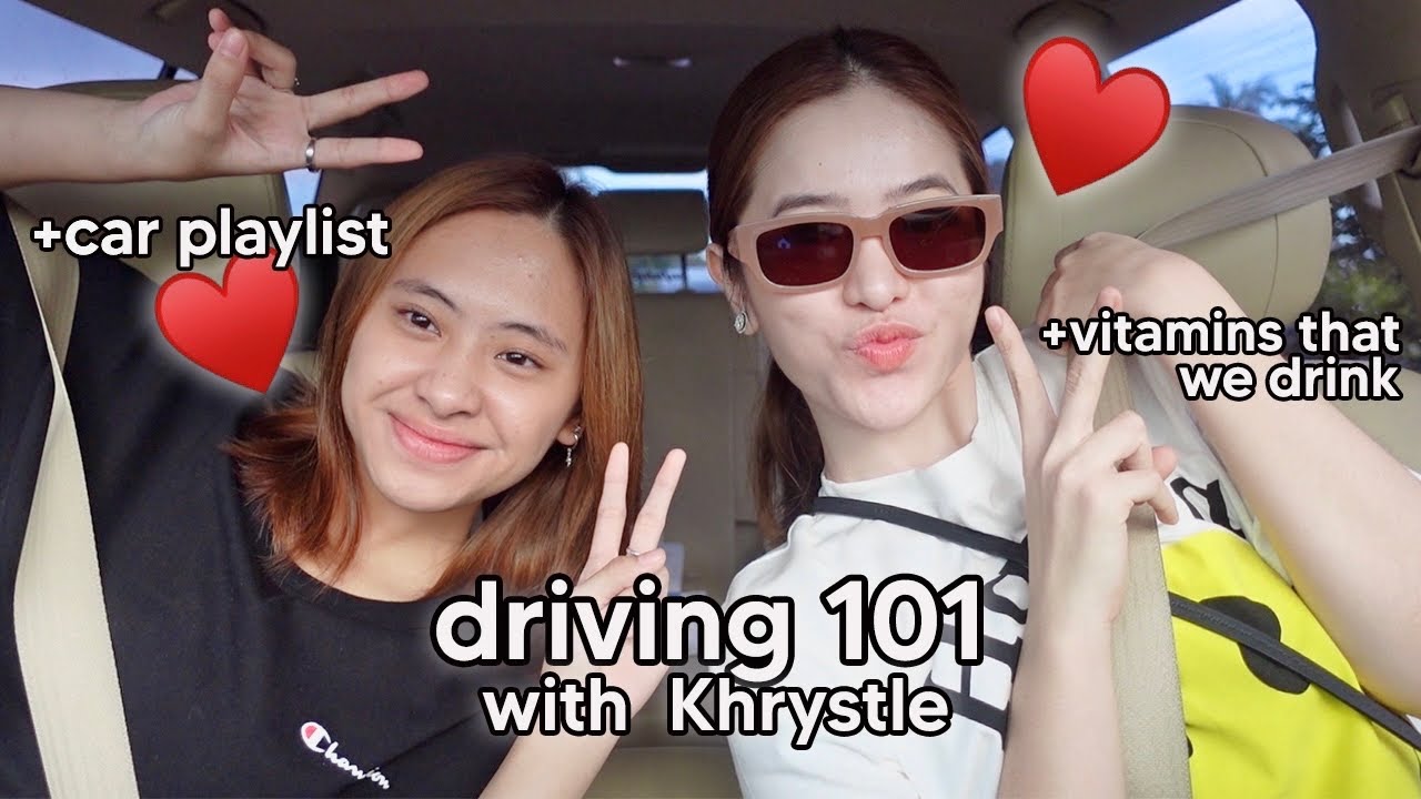 DRIVING 101 w/ KHRYSTLE⎜TIN AGUILAR
