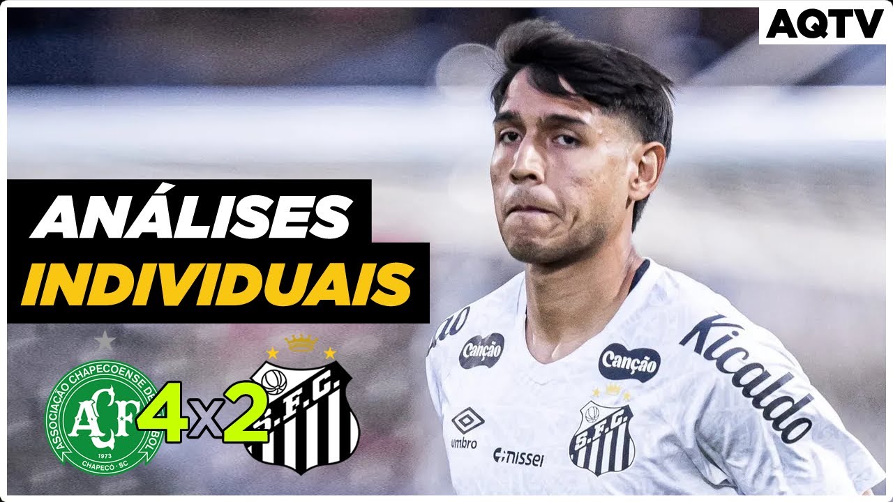 ANÁLISES INDIVIDUAIS / Chapecoense 4x2 SANTOS #brasileirão