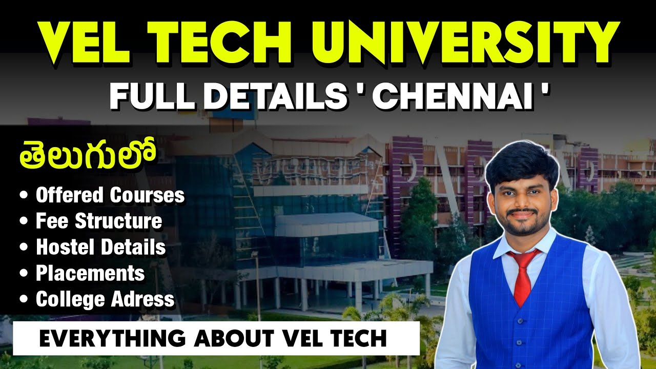 Veltech University Full Details In Telugu | Engineering Admissions