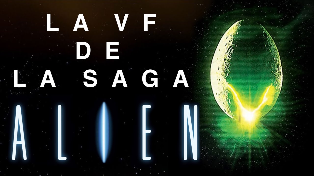 La VF de la saga ALIEN (ou 