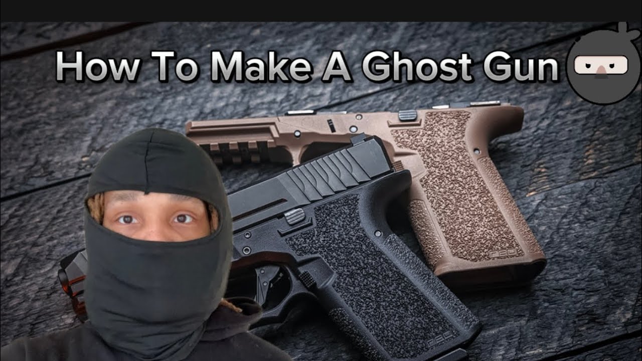 How To Make A Ghost Gun