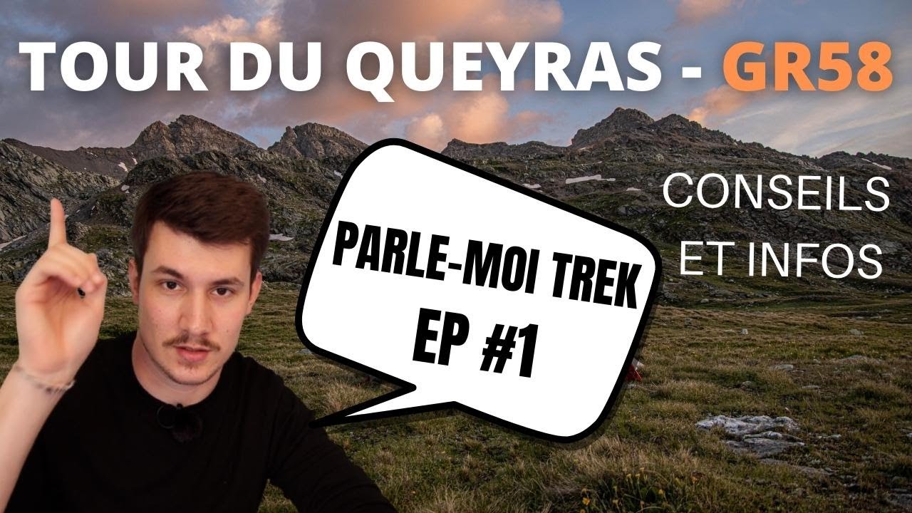 Tour du Queyras (GR58) : conseils et infos ! Parle-moi trek #1
