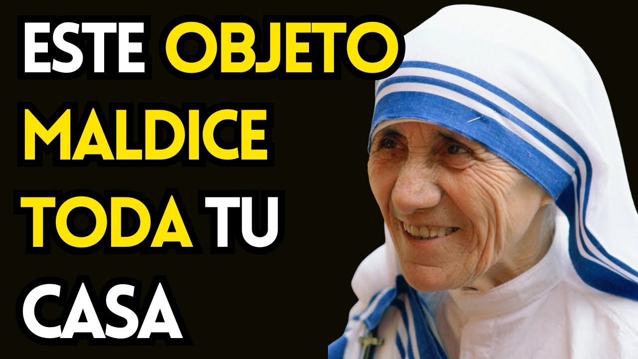 ¡Madre Teresa REVELA 3 Objetos MALDITOS Que Estan En TU CASA Sin Saberlo!
