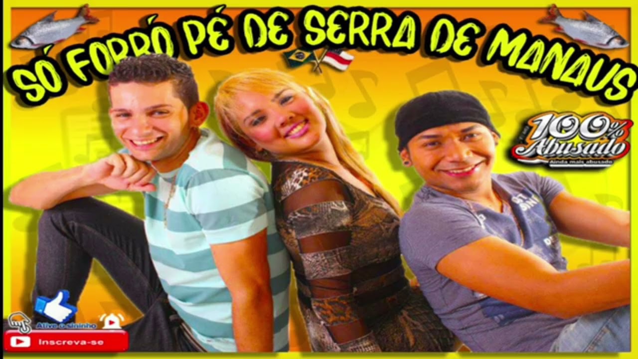 FORROZÃO 100%ABUSADO  -  Pé de serra de Manaus