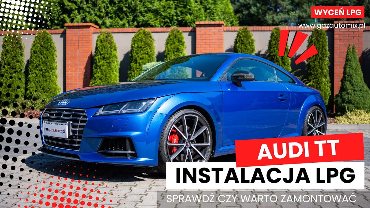 Dlaczego warto zamontować LPG w Audi TT? 310KM - Zero strat!