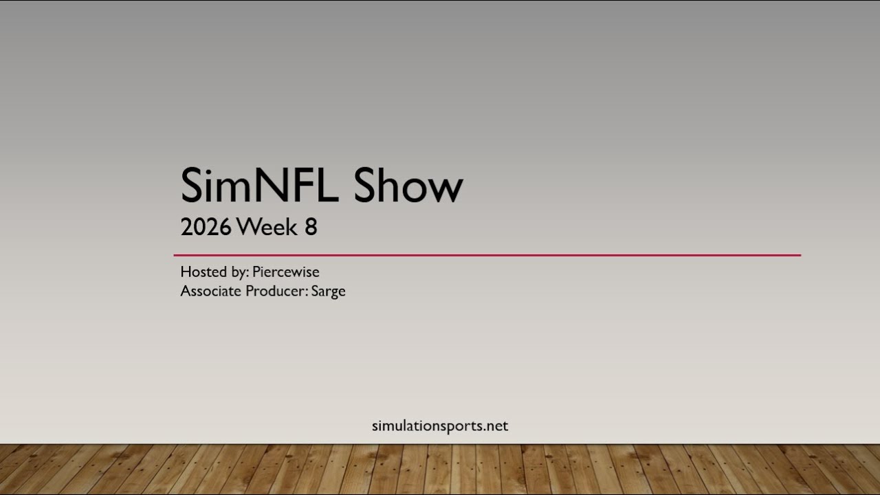SimNFL Show - 2026, Week 8