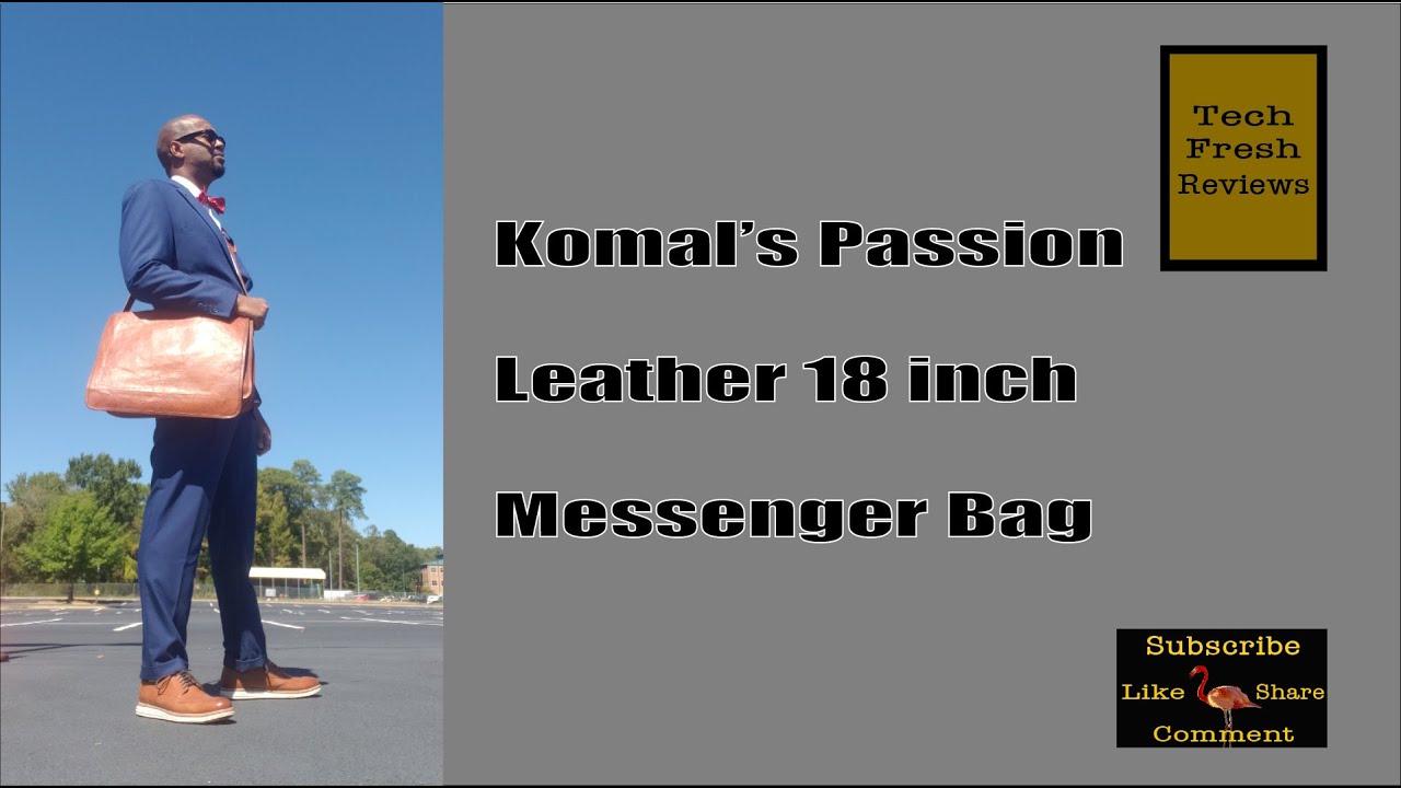 Komal’s Passion Leather Messenger Bag | Tech Fresh Review
