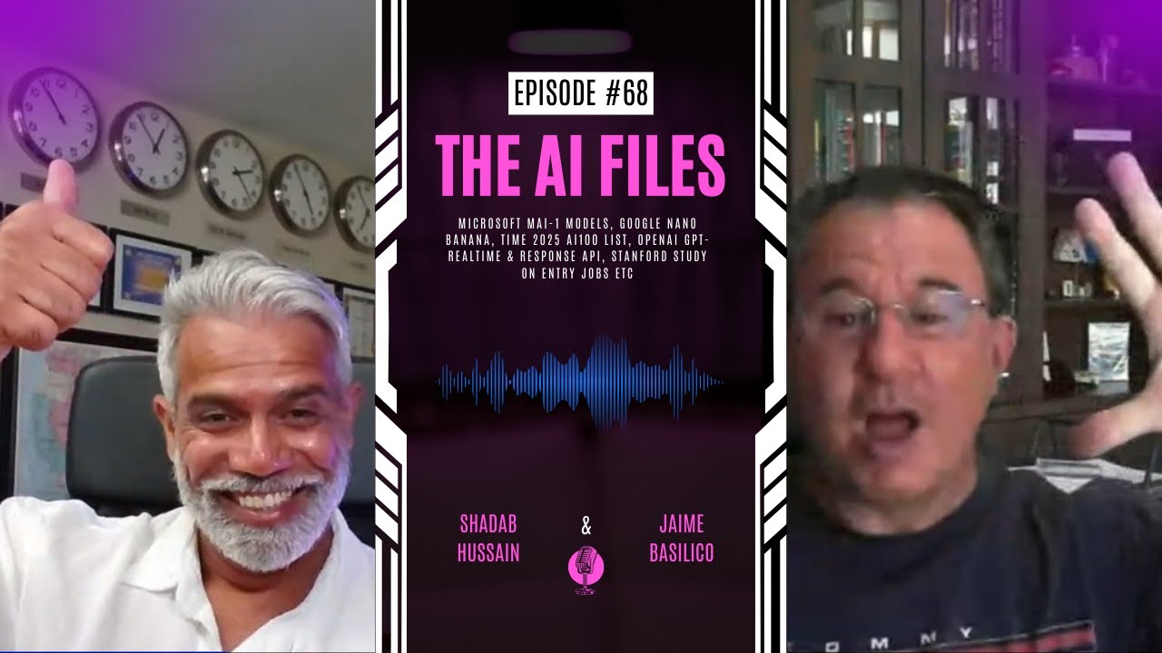 #68 - MAI-1 models, Nano Banana, Time AI100 list, GPT-Realtime & response api, entry jobs etc
