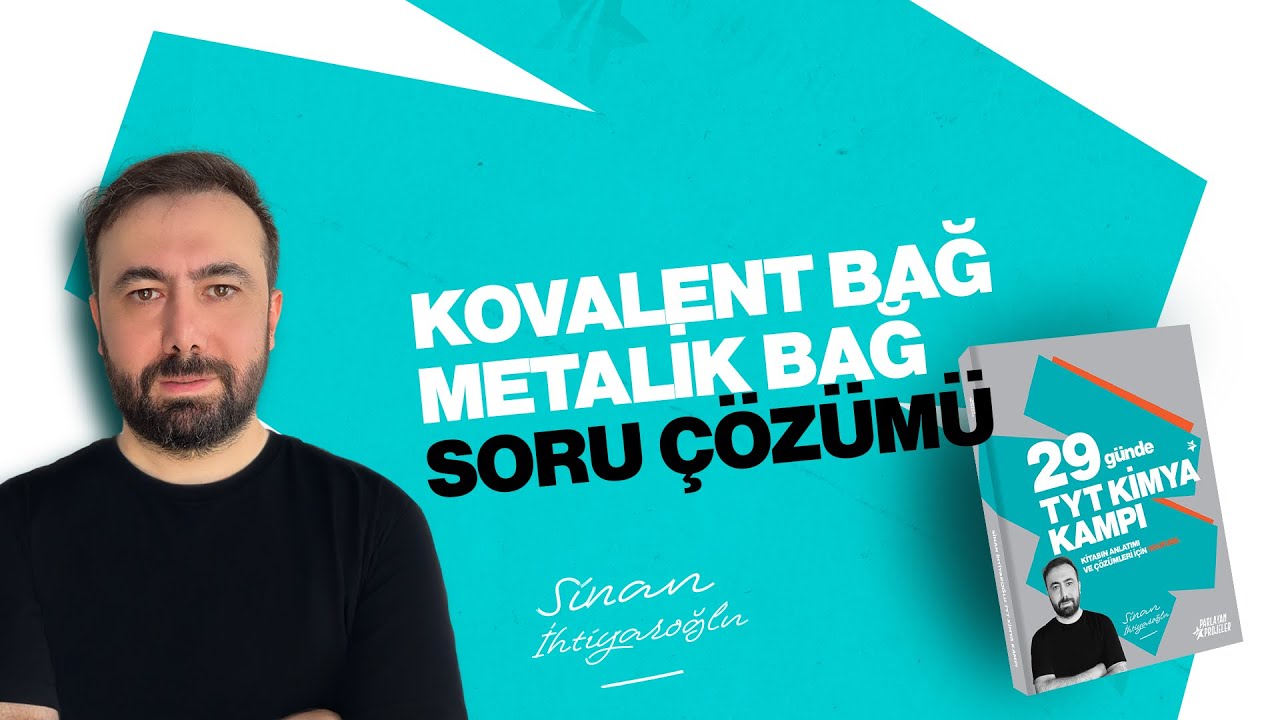 25- Kovalent Bağ - Metalik Bağ Soru Çözümü | 10.Gün | 3.Ünite | 29 Günde TYT Kimya Kampı | TYT 2026