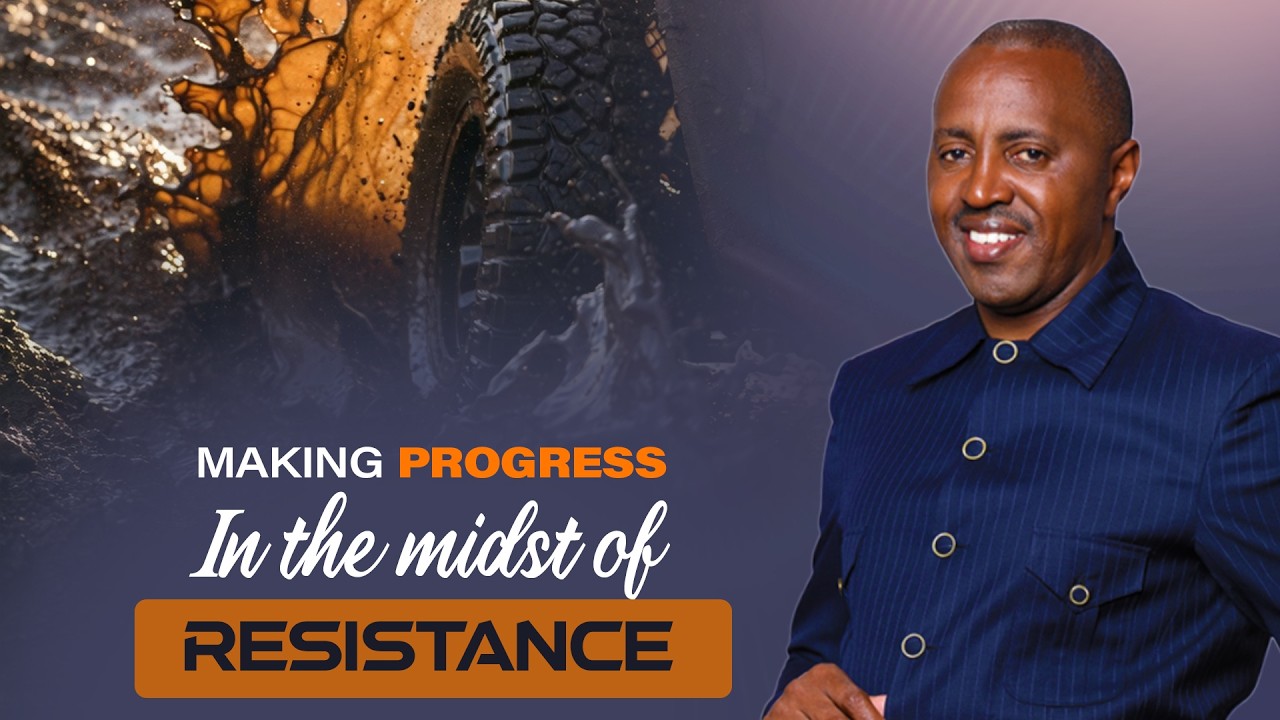 Making Progress In The Midst Of Opposition || Rev Essollom Karanja