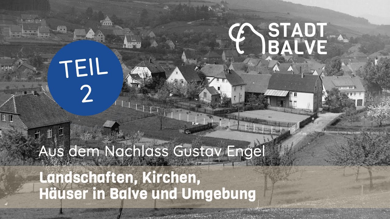 Stadtarchiv Balve - Landschaften, Kirchen, Häuser aus Balve und Umgebung