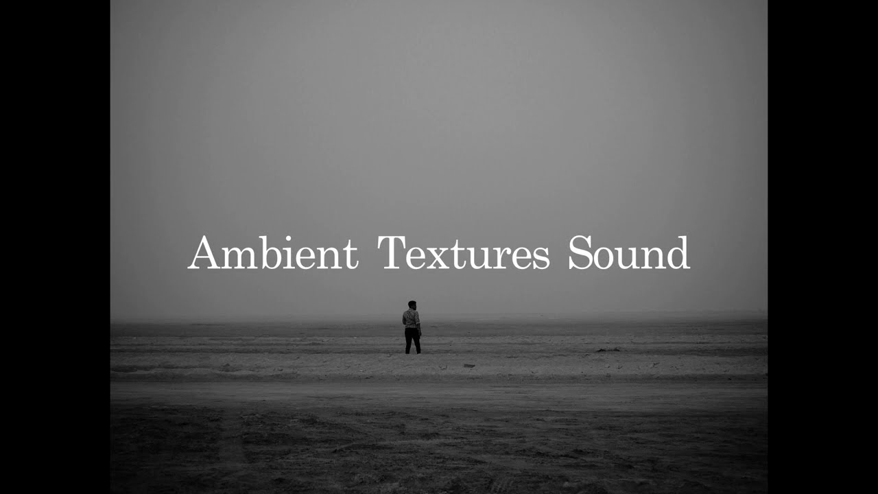 Ambient Textures Sound