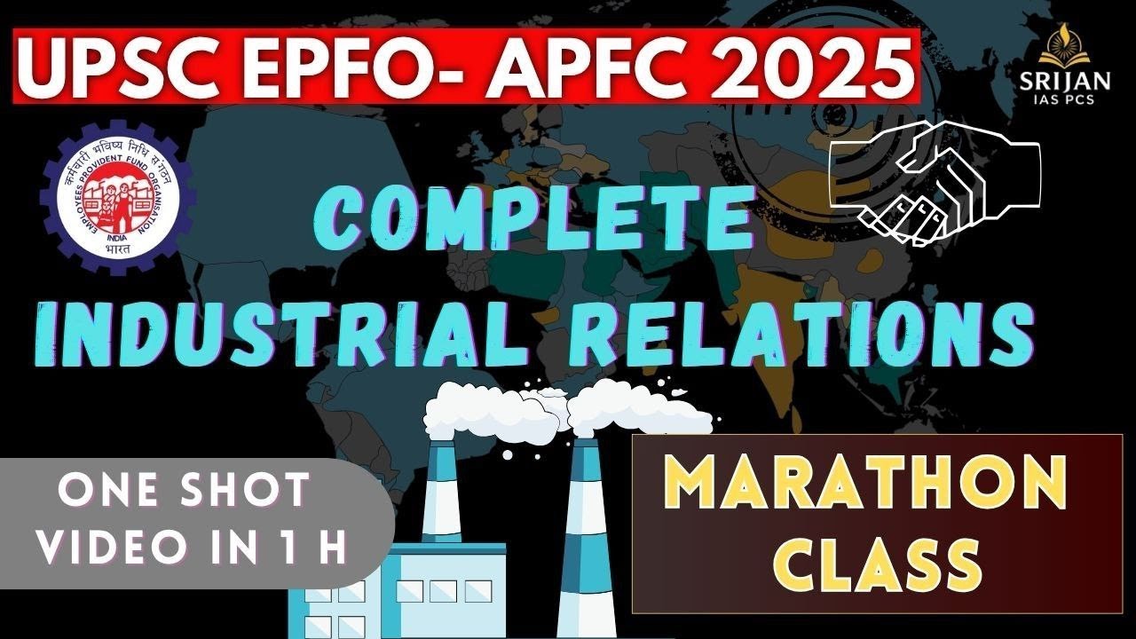 COMPLETE INDUSTRIAL RELATIONS FOR UPSC EPFO/APFC EXAM 2025. MARATHON SESSION.
