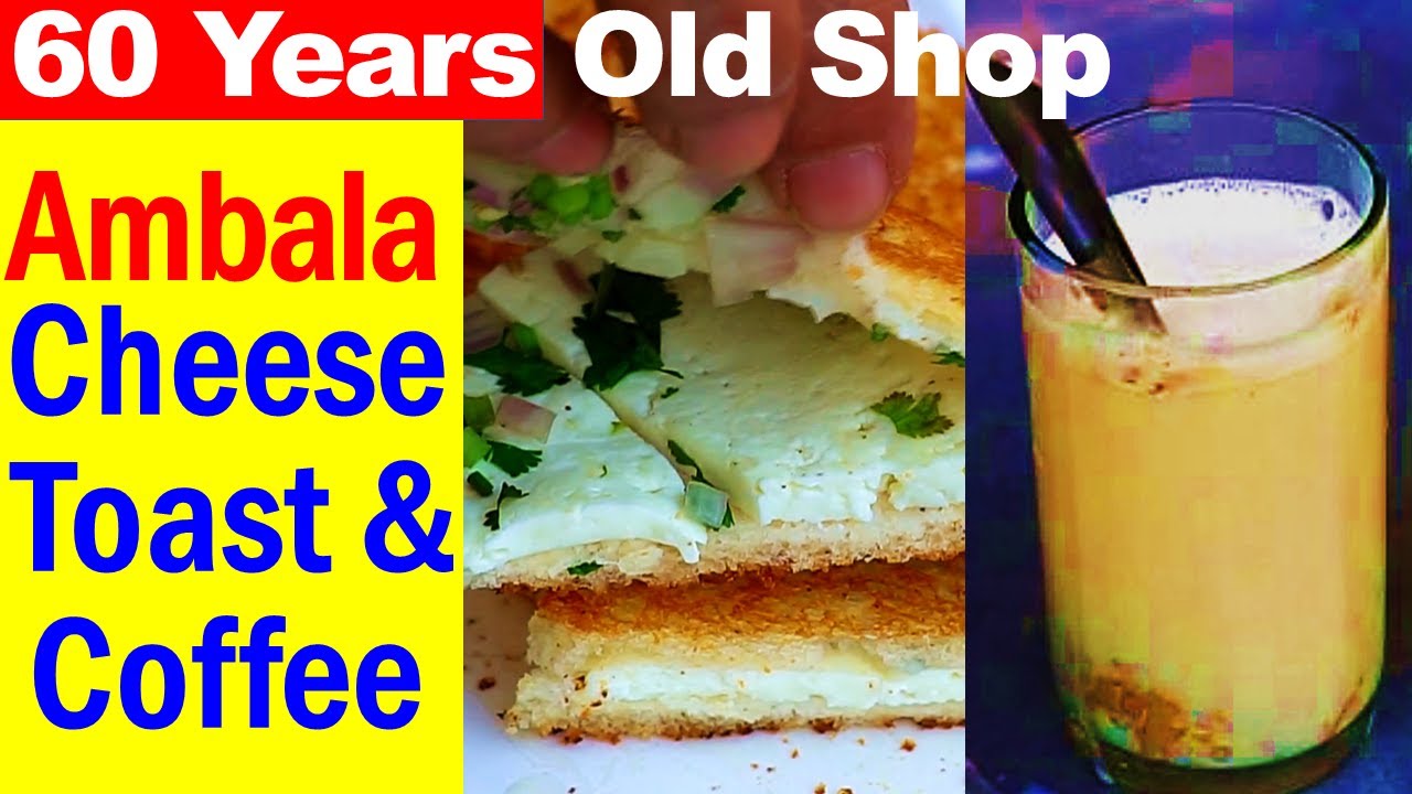 AMBALA FAMOUS CHEESE TOAST & COFFEE 60 Years Old Shop सिर्फ 2 Item स्वाद लाजवाब Prakash Coffee House