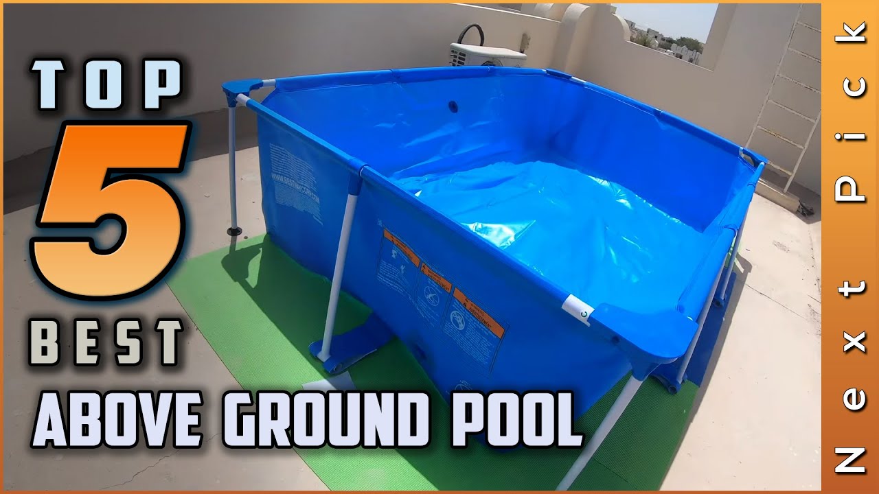 Top 5 Best Above Ground Pool Review in 2024