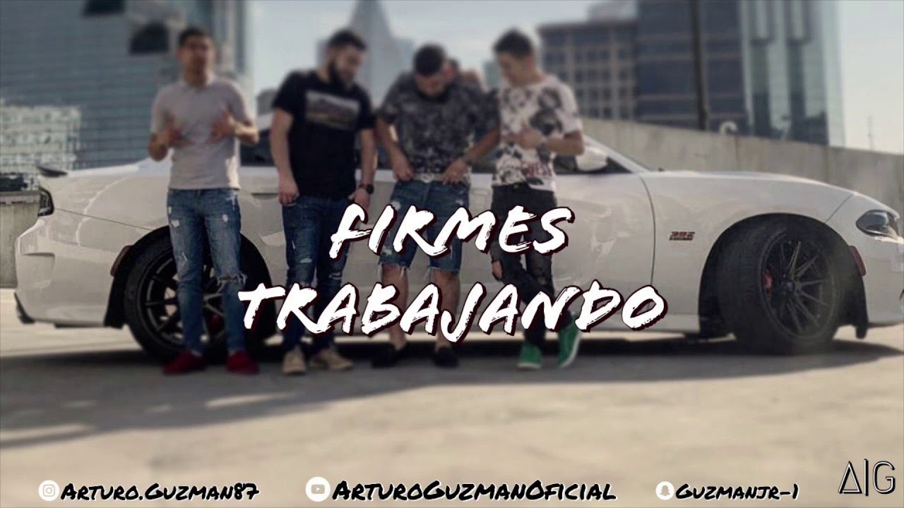 Firmes Trabajando - Arturo Guzman (2019)