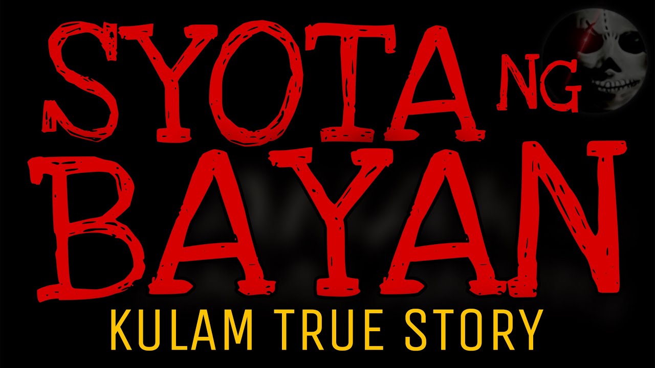 SYOTA NG BAYAN | Kulam True Story