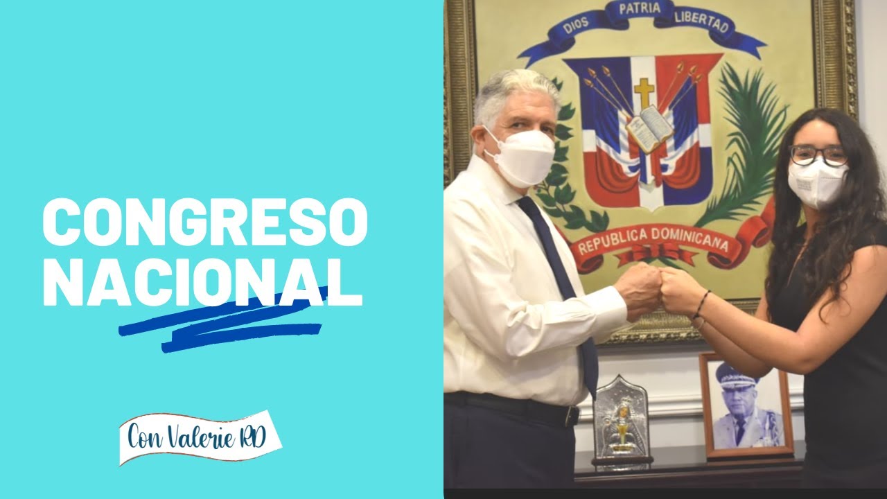 EL CONGRESO NACIONAL DOMINICANO - Con Valerie RD