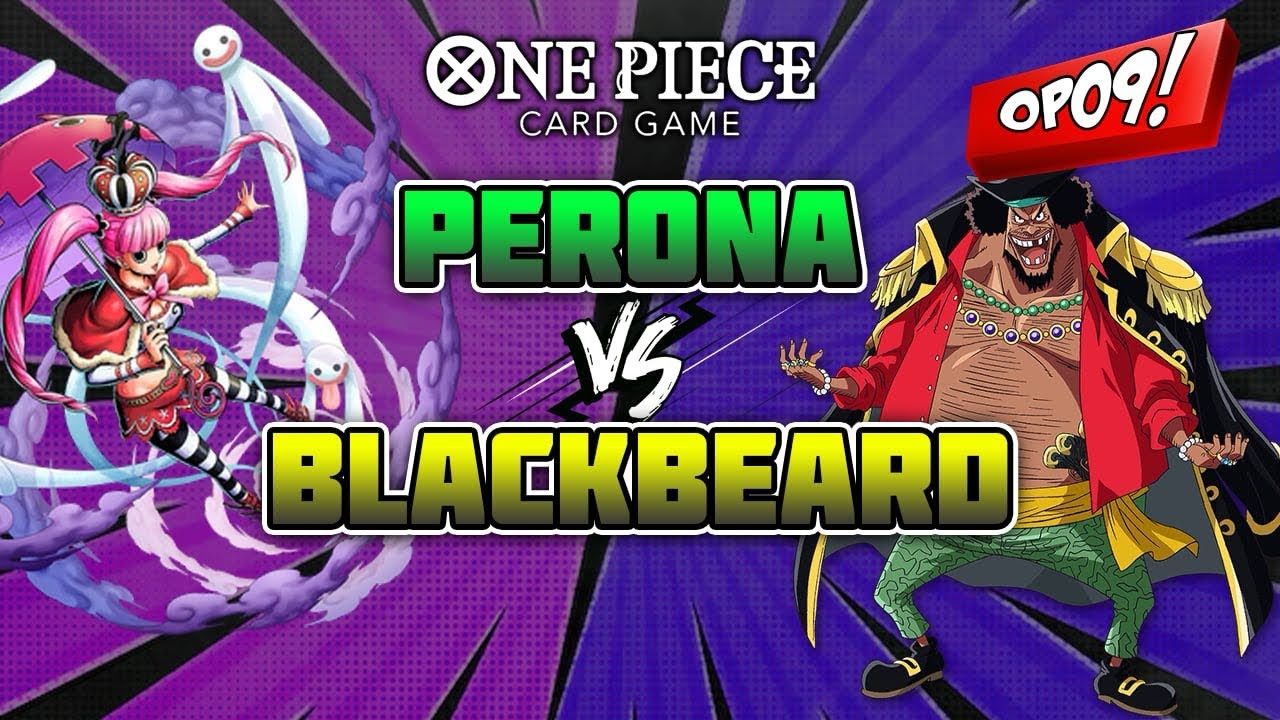 One piece TCG Perona Vs Blackbeard (Marshall D.Teach) OP09 Format