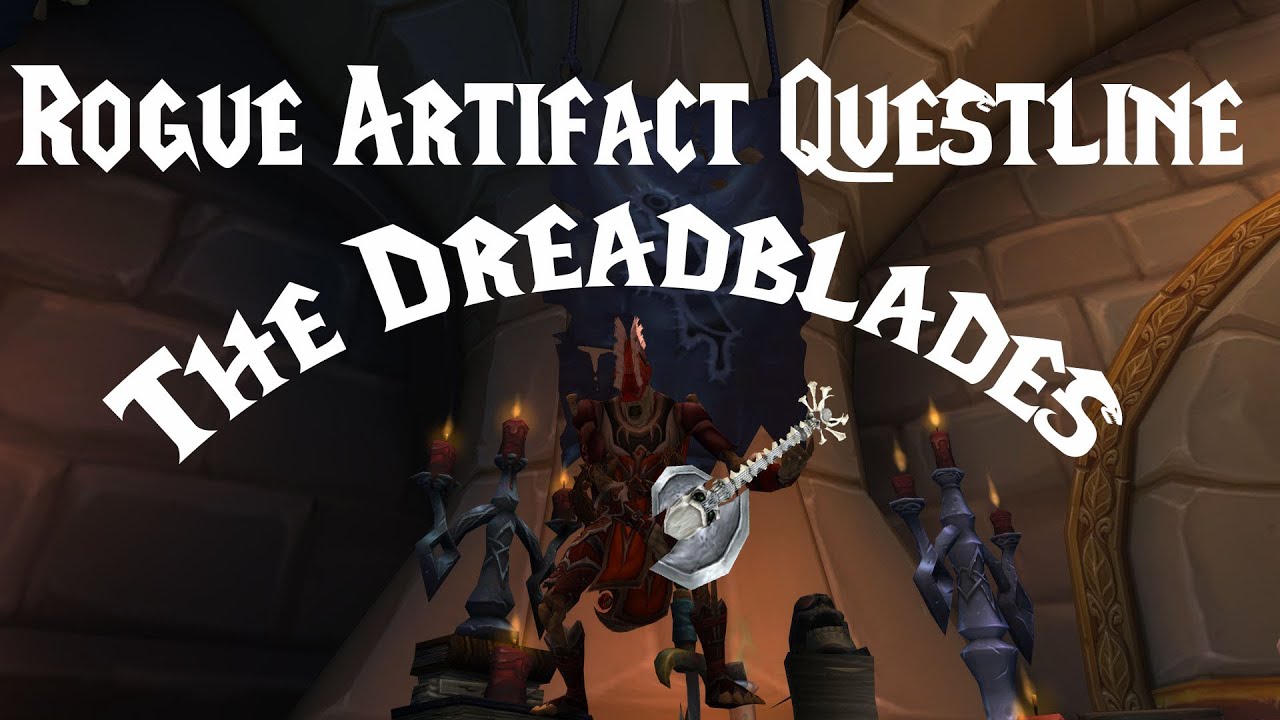 WoW Legion Artifact Intro Quest - Rogue The Dreadblades