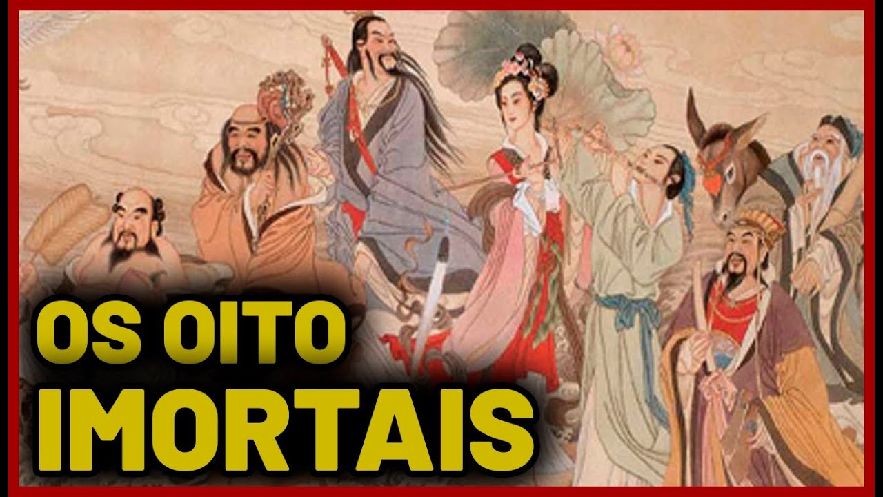 OS OITO IMORTAIS - MITOLOGIA CHINESA