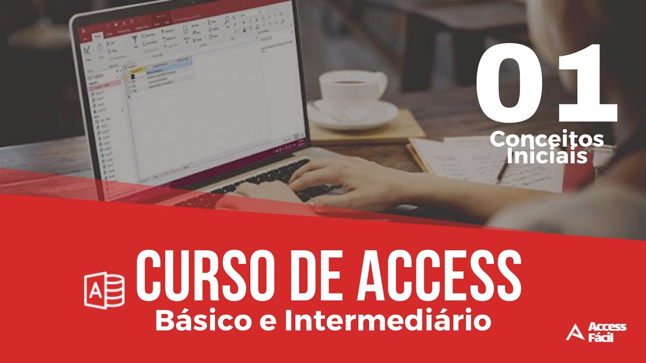 Curso Básico e Intermediário de Access - Conceitos Iniciais - Aula 01