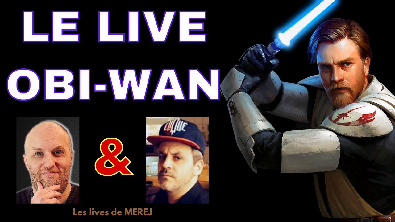 Live OBI-WAN KENOBI (Feat. Dirty Tommy & invités secrets !)