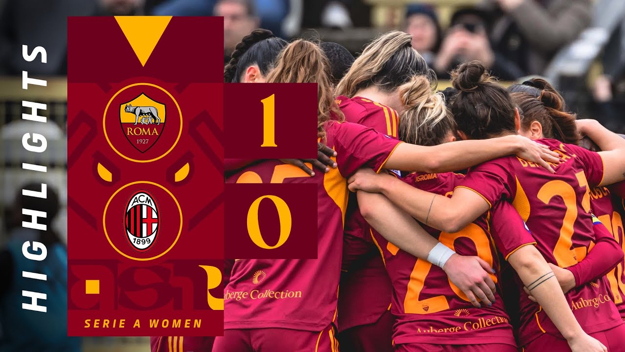 ROMA 1-0 MILAN | SERIE A FEMMINILE 2025-26